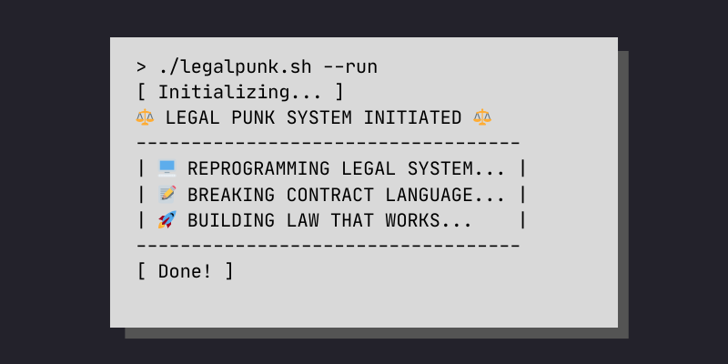 Alt text: „Terminálový výstup s textem simulujícím spuštění skriptu Legal Punk Workshop. Proces zahrnuje přeprogramování právního systému a budování fungujícího práva.“