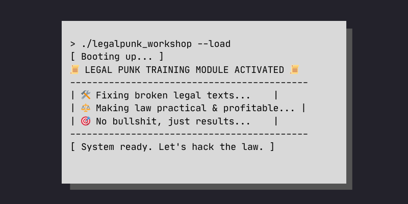 ASCII grafika simulující běh skriptu Legal Punk Training System. Obsahuje hlášky o rozebrání nesrozumitelného právního jazyka, přepisování smluv a používání práva jako nástroje.